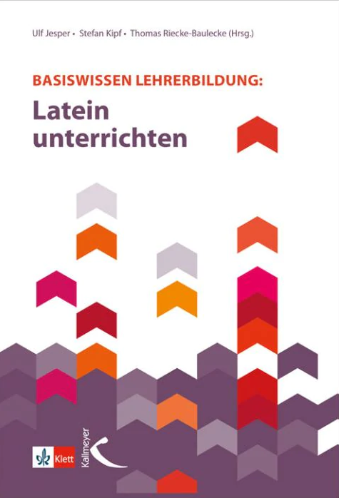 Cover: Basiswissen Lehrerbildung: Latein unterrichten